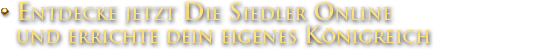 Entdecke jetzt Die Siedler Online und errichte dein eigenes Königreich